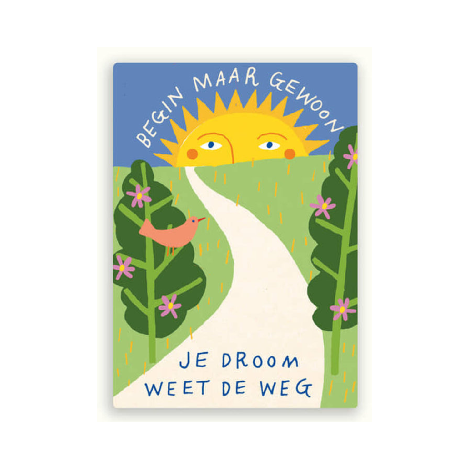 Ansichtkaart 'begin je droom weet de weg' ZintenZ